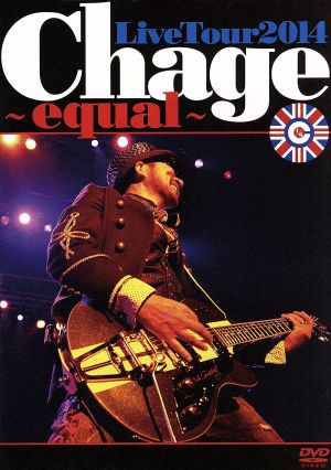 Chage Live Tour 2014 ～equal～