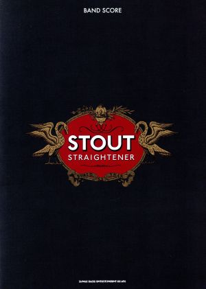 STRAIGHTENER 「STOUT」 バンド・スコア