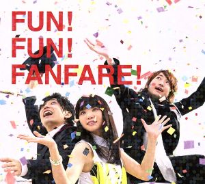 FUN！FUN！FANFARE！(初回生産限定盤)(DVD付)