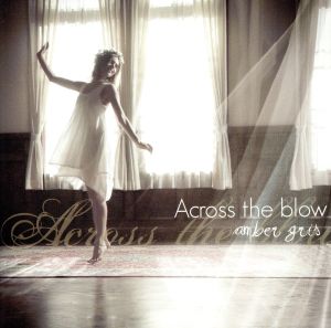 Across the blow