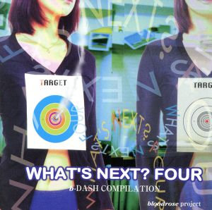 WHAT`S NEXT？FOUR