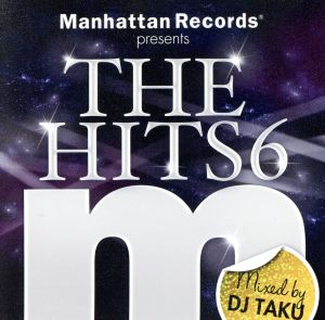 Manhattan Records presents THE HITS6 mixed by DJ TAKU