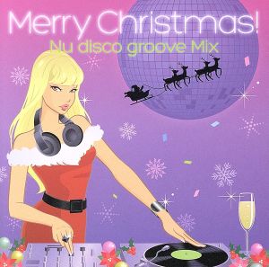 Merry Christmas！Nu disco groove Mix