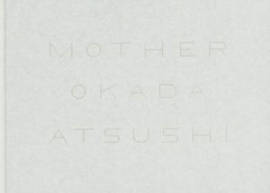 MOTHER OKADA ATSUSHI