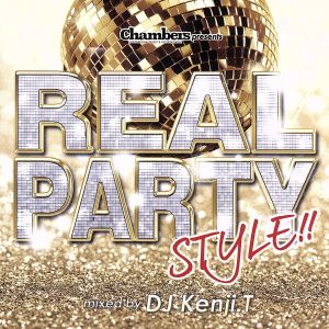 Chambers presents REAL PARTY STYLE mixed by DJ Kenji.T