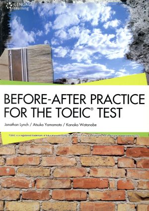 BEFORE-AFTER PRACTICE FOR THE TOEIC TEST分析型TOEICテスト演習