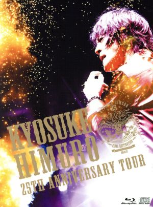 KYOSUKE HIMURO 25th Anniversary TOUR GREATEST ANTHOLOGY-NAKED-FINAL DESTINATION DAY-01(Blu-ray Disc)