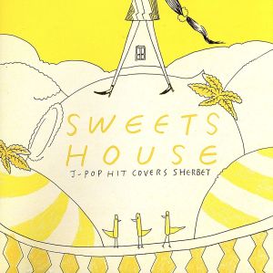 SWEETS HOUSE～for J-POP HIT COVERS SHERBET～