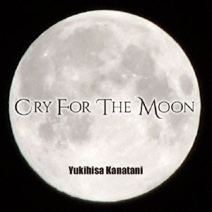 Cry For The Moon