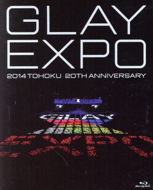 GLAY EXPO 2014 TOHOKU 20th Anniversary Standard Edition(Blu-ray Disc)
