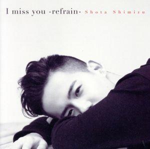 I miss you-refrain-