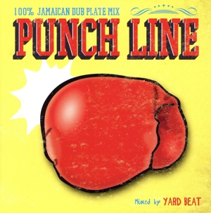 PUNCH LINE -100% JAMAICAN DUB PLATE MIX- Mixed by YARD BEAT