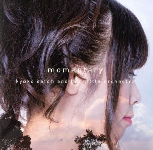 ブランド登録なし Ｍｏｍｅｎｔａｒｙ／Ｋｙｏｋｏ　Ｓａｔｏｈ　＆　ｈｅｒ　ＬＩＴＴＬＥ　Ｏｒｃｈｅｓｔｒａ,佐々木史郎（ｔｐ、ｆｌｈ）,石川広行（ｔｐ