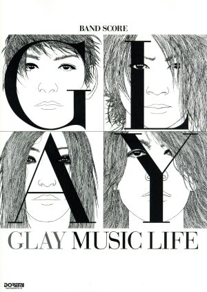 GLAY MUSIC LIFE BAND SCORE