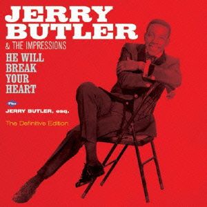 HE WILL BREAK YOUR HEART + JERRY BUTLER, ESQ. + 5