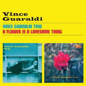 VINCE GUARALDI TRIO + A FLOWER IS A LOVESOME THING