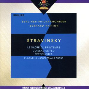 ストラヴィンスキー:火の鳥、春の祭典、ペトルーシュカ、プルチネルラ