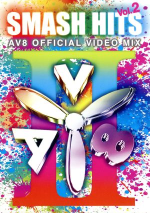 SMASH HITS Vol.2 -AV8 Official Video Mix-