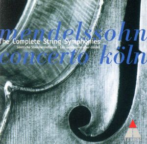 メンデルスゾーン:弦楽のための交響曲全集