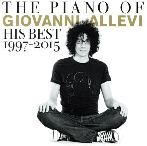 THE PIANO OF GIOVANNI ALLEVI His Best 1997-2015(初回限定版)