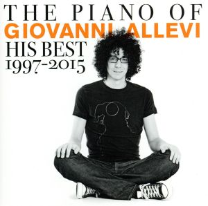 THE PIANO OF GIOVANNI ALLEVI His Best 1997-2015