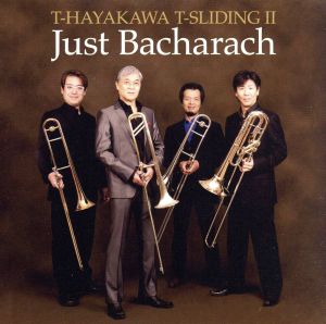 T-SLIDING Ⅱ～Just Bacharach～