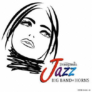 EVERGREEN JAZZ BIG BAND & HORNS