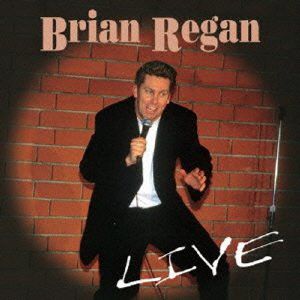 BRIAN REGAN LIVE