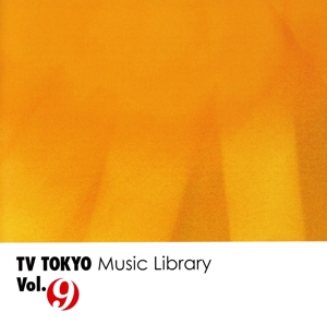 TV TOKYO Music Library Vol.9