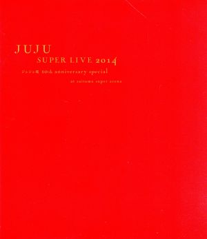 JUJU SUPER LIVE 2014 -ジュジュ苑 10th Anniversary Special- at SAITAMA SUPER ARENA(Blu-ray Disc)