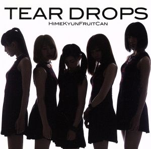 TEAR DROPS