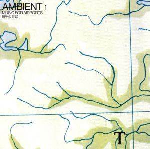 アンビエント1:ミュージック・フォー・エアポーツ(SHM-CD)