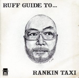 RUFF GUIDE TO... RANKIN TAXI