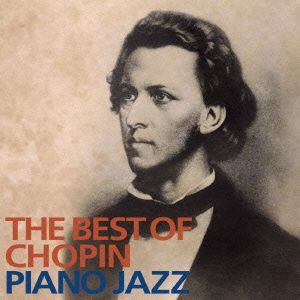 THE BEST OF CHOPIN-PIANO JAZZ(HQCD)