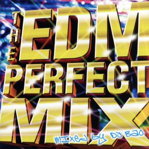 THE EDM～PERFECT MIX～mixed by DJBao