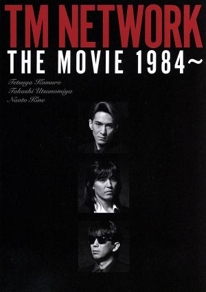 TM NETWORK THE MOVIE 1984～