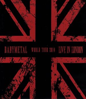 LIVE IN LONDON -BABYMETAL WORLD TOUR 2014-(Blu-ray Disc)