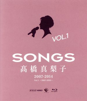 SONGS 髙橋真梨子 2007-2014 Blu-ray vol.1～2007-2010～(Blu-ray Disc)
