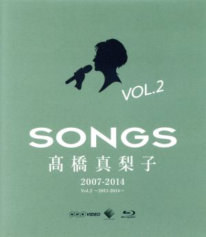 SONGS 髙橋真梨子 2007-2014 Blu-ray vol.2～2011-2014～(Blu-ray Disc)
