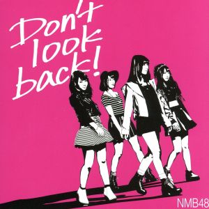Don't look back！(Type-B)(初回限定版)