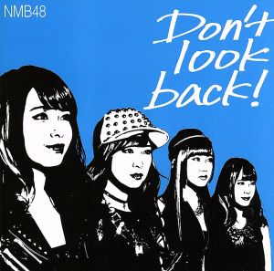 Don't look back！(Type-C)(初回限定版)