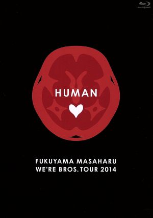 FUKUYAMA MASAHARU WE'RE BROS.TOUR 2014 HUMAN(Blu-ray Disc)