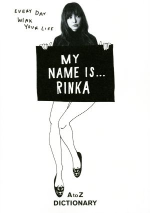 MY NAME IS…RINKAA to Z DICTIONARY