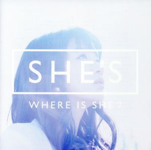 WHERE IS SHE？