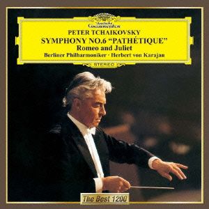 チャイコフスキー:交響曲第6番「悲愴」、幻想序曲「ロメオとジュリエット」