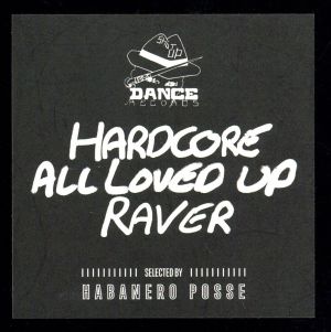 Shut Up&Dance Records-HARDCORE,ALL LOVED UP,RAVER-selected by HABANERO POSSE