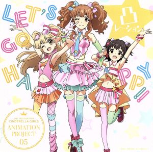 THE IDOLM@STER CINDERELLA GIRLS ANIMATION PROJECT 05 LET'S GO HAPPY!!