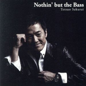 Nothin'but the Bass