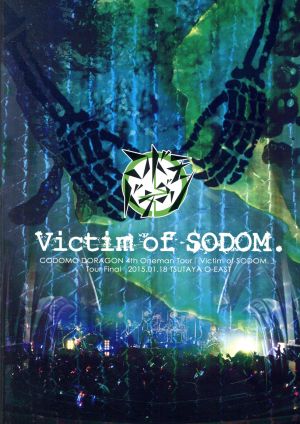 「Victim of SODOM」～2015.01.18 TSUTAYA O-EAST～(初回限定版)