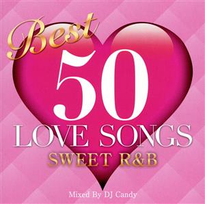 BEST 50 LOVE SONGS-SWEET R&B-